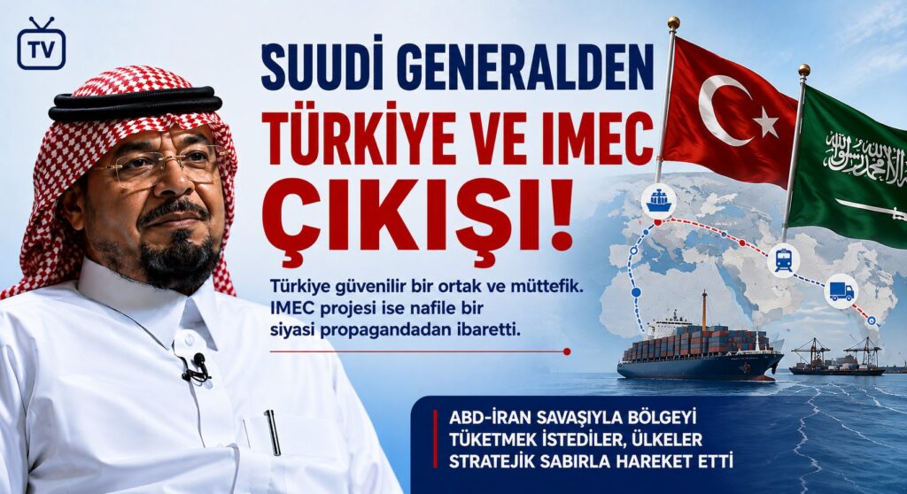 Suudi General, Türkiye Güvenilir Bir Müttefik