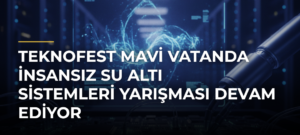 TEKNOFEST Mavi Vatanda İnsansız Su Altı Sistemleri Yarışması Devam Ediyor