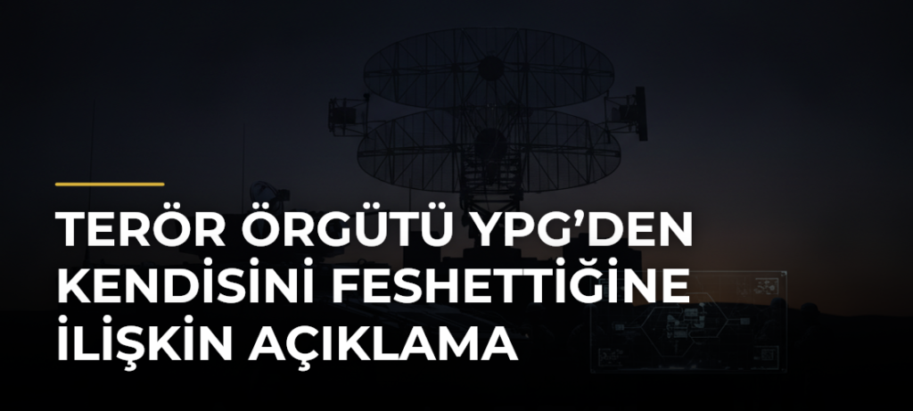 Terör örgütü YPG’den kendisini feshettiğine ilişkin açıklama