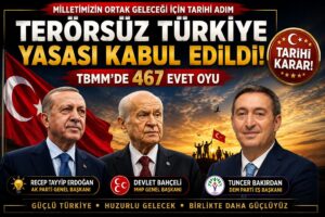 Terörsüz Türkiye Yasası Meclis’ten Geçti!
