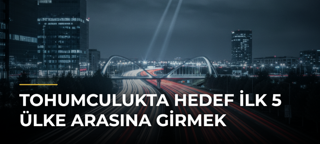 Tohumculukta hedef ilk 5 ülke arasına girmek