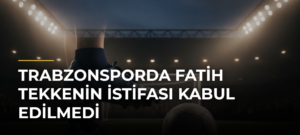 Trabzonsporda Fatih Tekkenin istifası kabul edilmedi