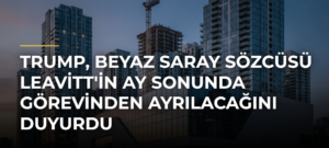 Trump, Beyaz Saray Sözcüsü Leavitt’in Ay Sonunda Görevinden Ayrılacağını Duyurdu