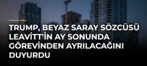 Trump, Beyaz Saray Sözcüsü Leavitt’in Ay Sonunda Görevinden Ayrılacağını Duyurdu