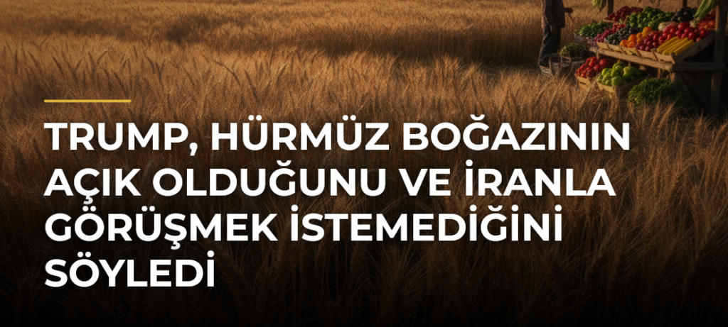 Trump, Hürmüz Boğazının Açık Olduğunu ve İranla Görüşmek İstemediğini Söyledi
