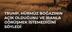 Trump, Hürmüz Boğazının Açık Olduğunu ve İranla Görüşmek İstemediğini Söyledi
