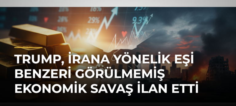 Trump, İrana Yönelik Eşi Benzeri Görülmemiş Ekonomik Savaş İlan Etti
