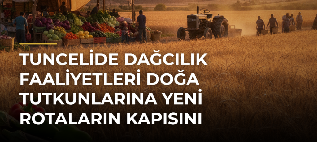 Tuncelide Dağcılık Faaliyetleri Doğa Tutkunlarına Yeni Rotaların Kapısını Aralıyor