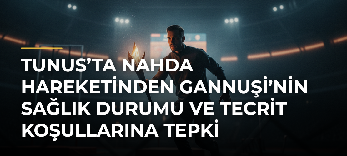 Tunus’ta Nahda Hareketinden Gannuşi’nin sağlık durumu ve tecrit koşullarına tepki - Mirat Haber