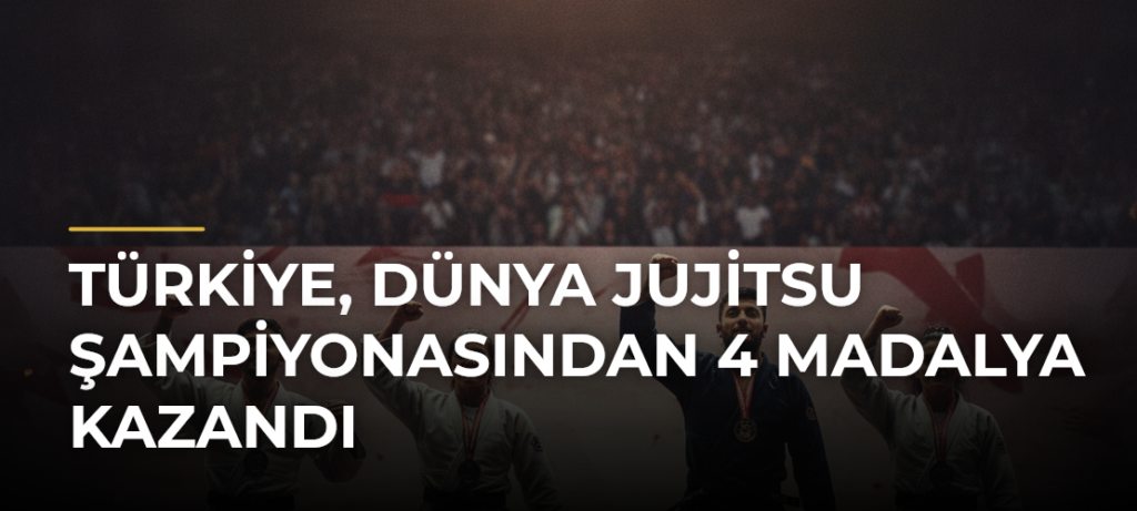 Türkiye, Dünya Jujitsu Şampiyonasından 4 Madalya Kazandı