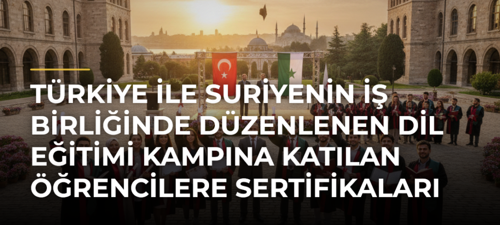 Türkiye ile Suriyenin iş birliğinde düzenlenen dil eğitimi kampına katılan öğrencilere sertifikaları verildi