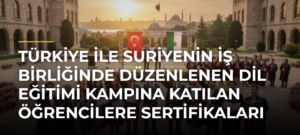Türkiye ile Suriyenin iş birliğinde düzenlenen dil eğitimi kampına katılan öğrencilere sertifikaları verildi
