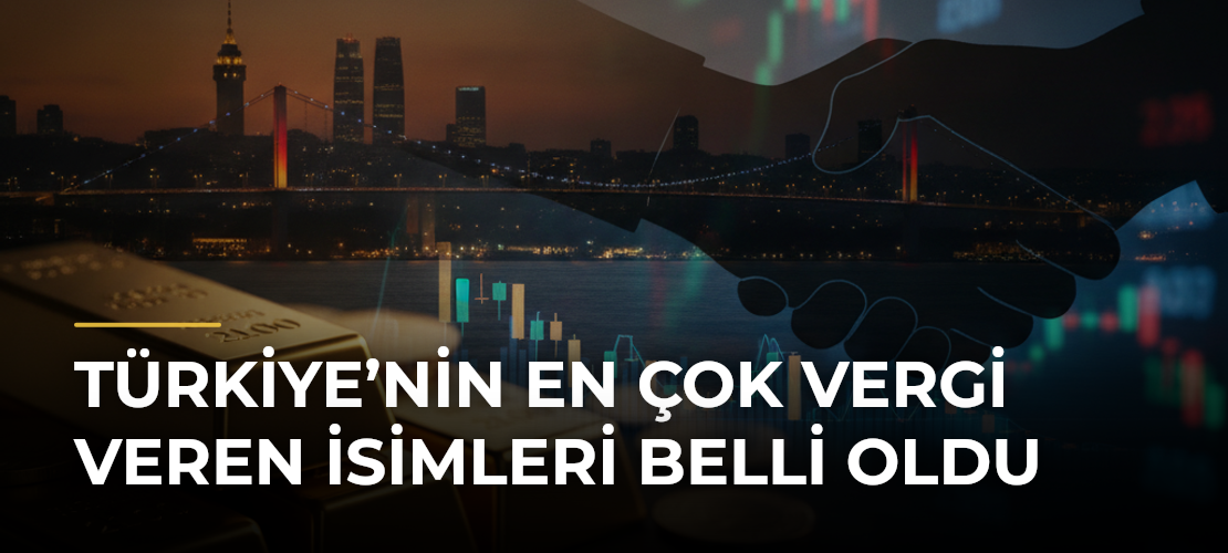 Türkiye’nin En Çok Vergi Veren İsimleri Belli Oldu - Mirat Haber