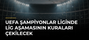UEFA Şampiyonlar Liginde lig aşamasının kuraları çekilecek