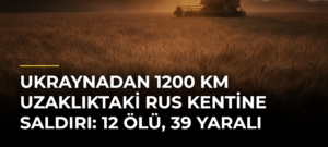 Ukraynadan 1200 km uzaklıktaki Rus kentine saldırı: 12 ölü, 39 yaralı