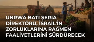 UNRWA Batı Şeria Direktörü, İsrail’in Zorluklarına Rağmen Faaliyetlerini Sürdürecek