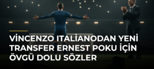 Vincenzo Italianodan yeni transfer Ernest Poku için övgü dolu sözler