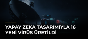 Yapay Zeka Tasarımıyla 16 Yeni Virüs Üretildi