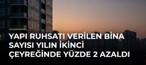 Yapı ruhsatı verilen bina sayısı yılın ikinci çeyreğinde yüzde 2 azaldı