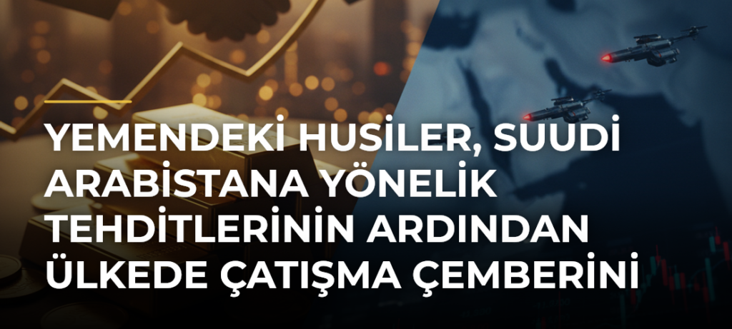 Yemendeki Husiler, Suudi Arabistana yönelik tehditlerinin ardından ülkede çatışma çemberini genişletiyor