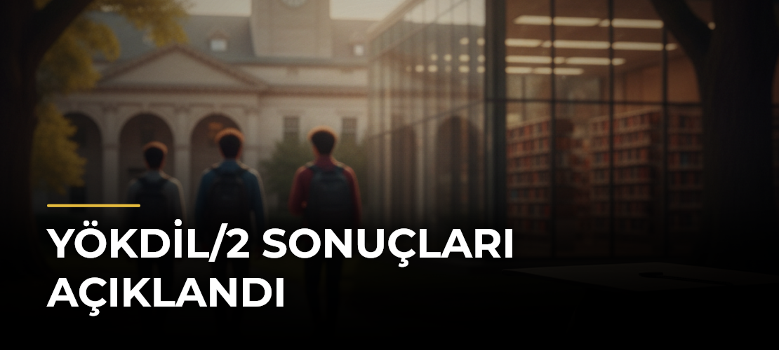 YÖKDİL/2 Sonuçları Açıklandı