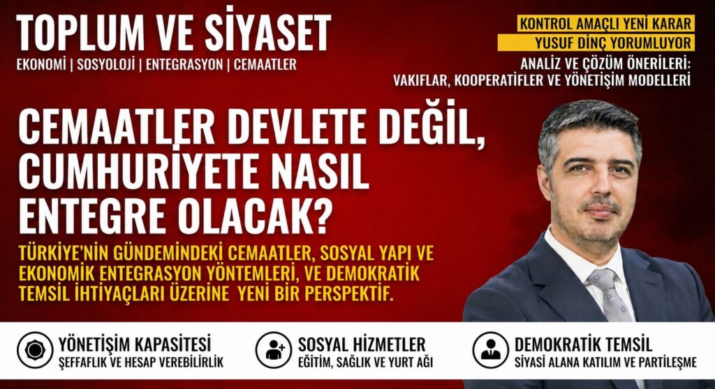 Cemaatler Devlete Değil, Cumhuriyete Nasıl Entegre Olacak?