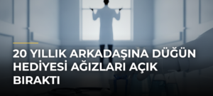 20 Yıllık Arkadaşına Düğün Hediyesi Ağızları Açık Bıraktı
