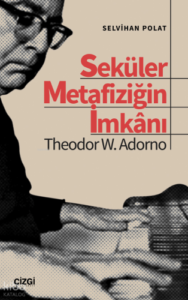 Resim/Kitap: Selvihan Polat'ın Çizgi Kitabevi'nden çıkan bu kitapta seküler Neo-Marksist Adorno, dini reddeden seküler bir felsefe kursa da modernizmin yıkıcılığı karşısında metafiziksel/teolojik kavramları (kurtuluş, aşkınlık, kutsalın yok oluşu) sekülerleştirerek, düşüncesine entegre etmeye çalışmıştır. Adorno, klâsik Marksizm'i reddetmiş, ancak Yahudi-Hıristiyan teolojik motifleri sekülerleştirerek, Eleştirel Teori'nin bünyesine katmıştır.