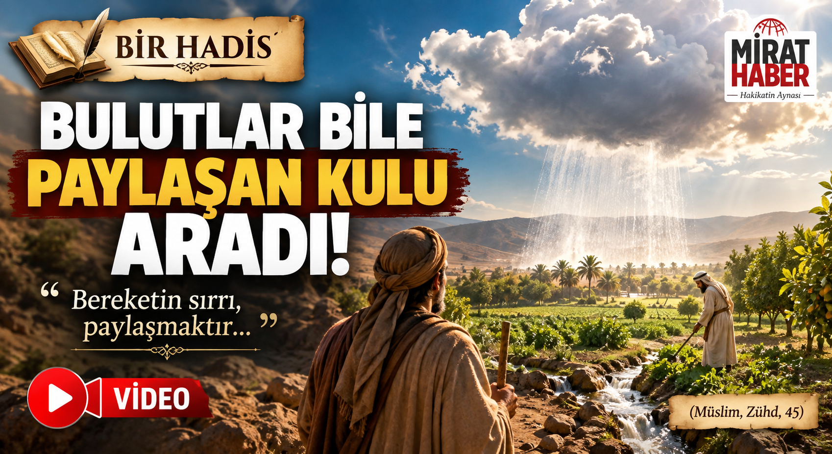 BULUTLAR BİLE PAYLAŞAN KULU ARADI!