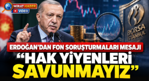 Erdoğan’dan Fon Soruşturmaları Mesajı: “Hak Yiyenleri Savunmayız”