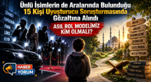 Ünlü İsimlerin de Aralarında Bulunduğu 15 Kişi Uyuşturucu Soruşturmasında Gözaltına Alındı