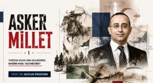 ASKER MİLLET – 1