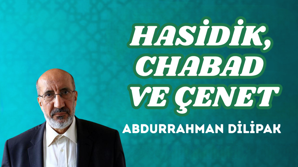 HASİDİK, CHABAD VE ÇENET