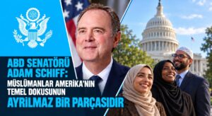 ABD’li Senatör Schiff’ten Müslümanlara Destek