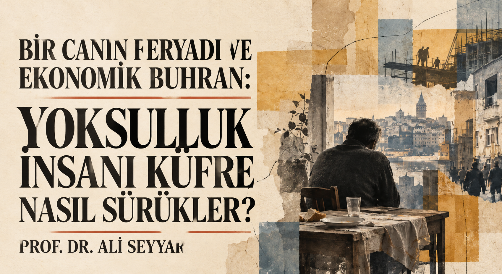 BİR CANIN FERYADI VE EKONOMİK BUHRAN: YOKSULLUK İNSANI KÜFRE NASIL SÜRÜKLER?