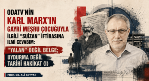 ODATV’NİN KARL MARX’IN GAYRİ MEŞRU ÇOCUĞUYLA İLGİLİ “SUİZAN” İFTİRASINA İLMÎ CEVABIM: “YALAN” DEĞİL BELGE; UYDURMA DEĞİL TARİHÎ HAKİKAT (I)