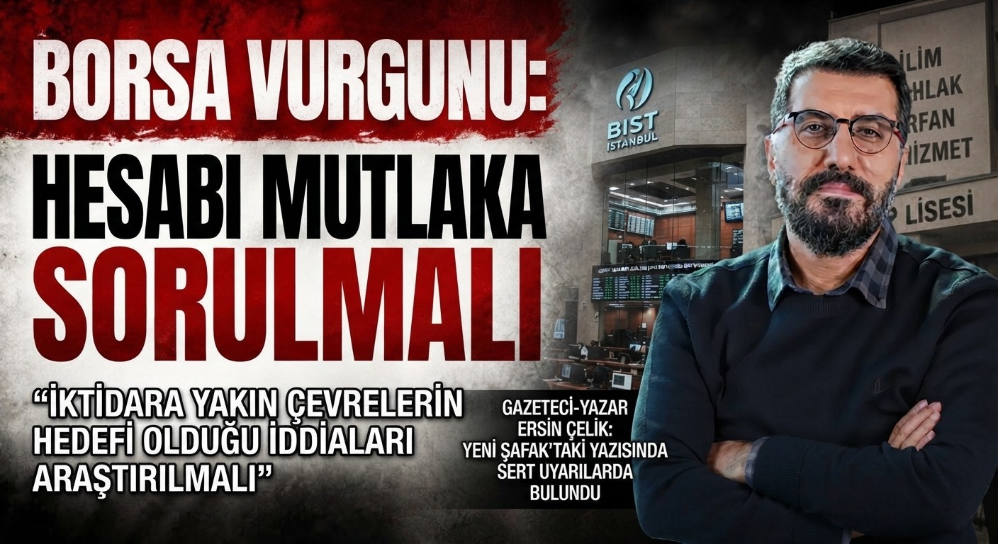 Borsa Vurgunu İddialarına Sert Tepki: Hesabı Mutlaka Sorulmalı