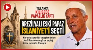 Brezilyalı Eski Papaz İslamiyet’i Seçti
