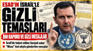 Esad’ın Tel Aviv’le Temasları ve BM Raporundaki Çarpıcı Detaylar