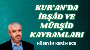KUR’AN’DA İRŞÂD VE MÜRŞİD KAVRAMLARI