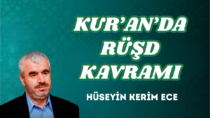 KUR’AN’DA RÜŞD KAVRAMI