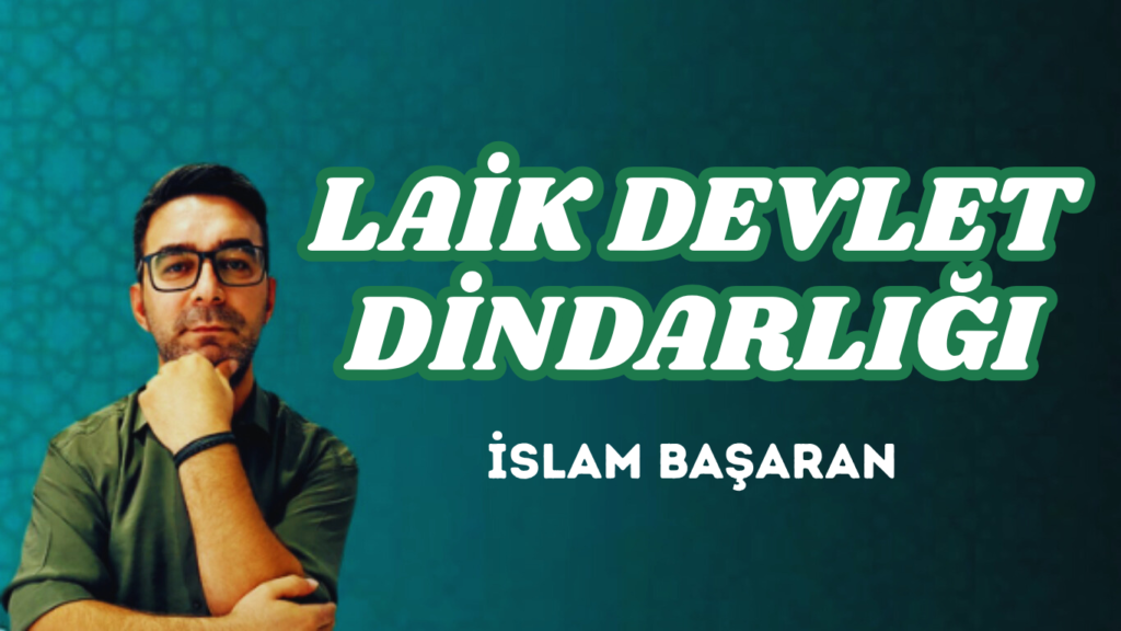 LAİK DEVLET DİNDARLIĞI