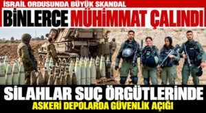 İsrail Ordusunda Büyük Skandal: Binlerce Mühimmat Çalındı