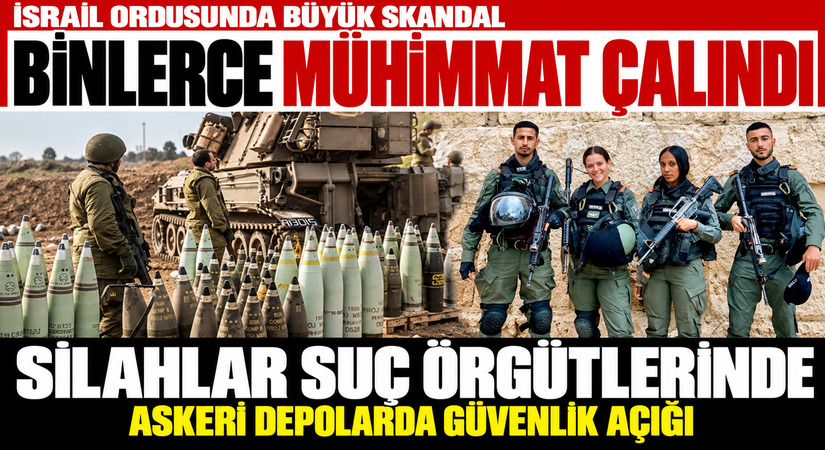 İsrail Ordusunda Büyük Skandal: Binlerce Mühimmat Çalındı