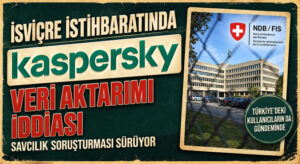 Kaspersky, İsviçre Verilerini: Rus Servislerine Sızdırdı mı?
