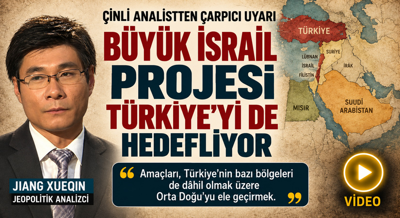 Jiang Xueqin’den Büyük İsrail Uyarısı