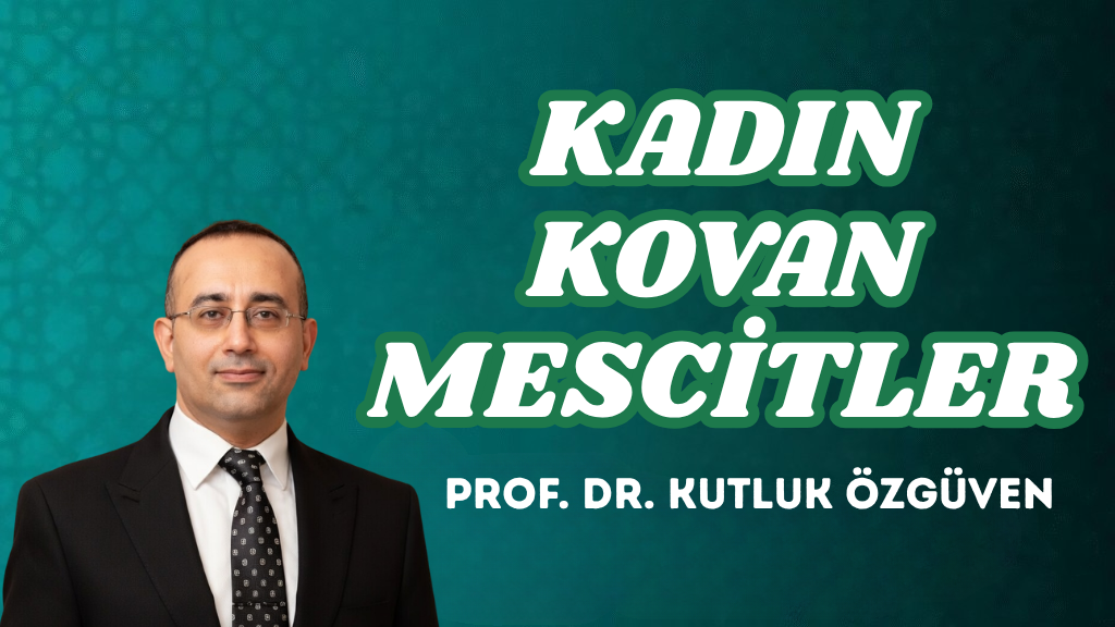 KADIN KOVAN MESCİTLER