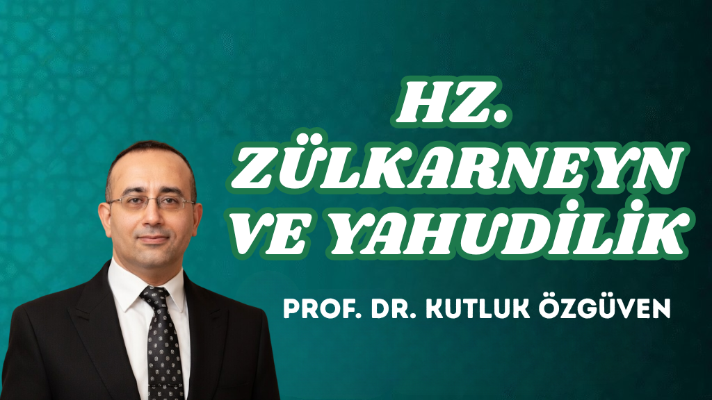 HZ. ZÜLKARNEYN VE YAHUDİLİK