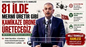 Mermi Üretir Gibi Kamikaze Drone Üreteceğiz