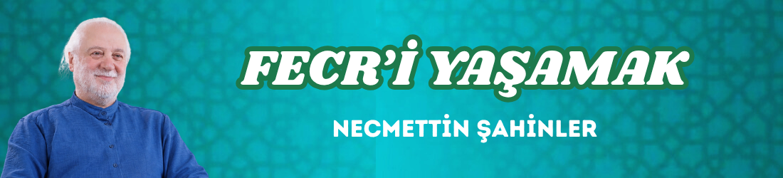 FECR’İ YAŞAMAK